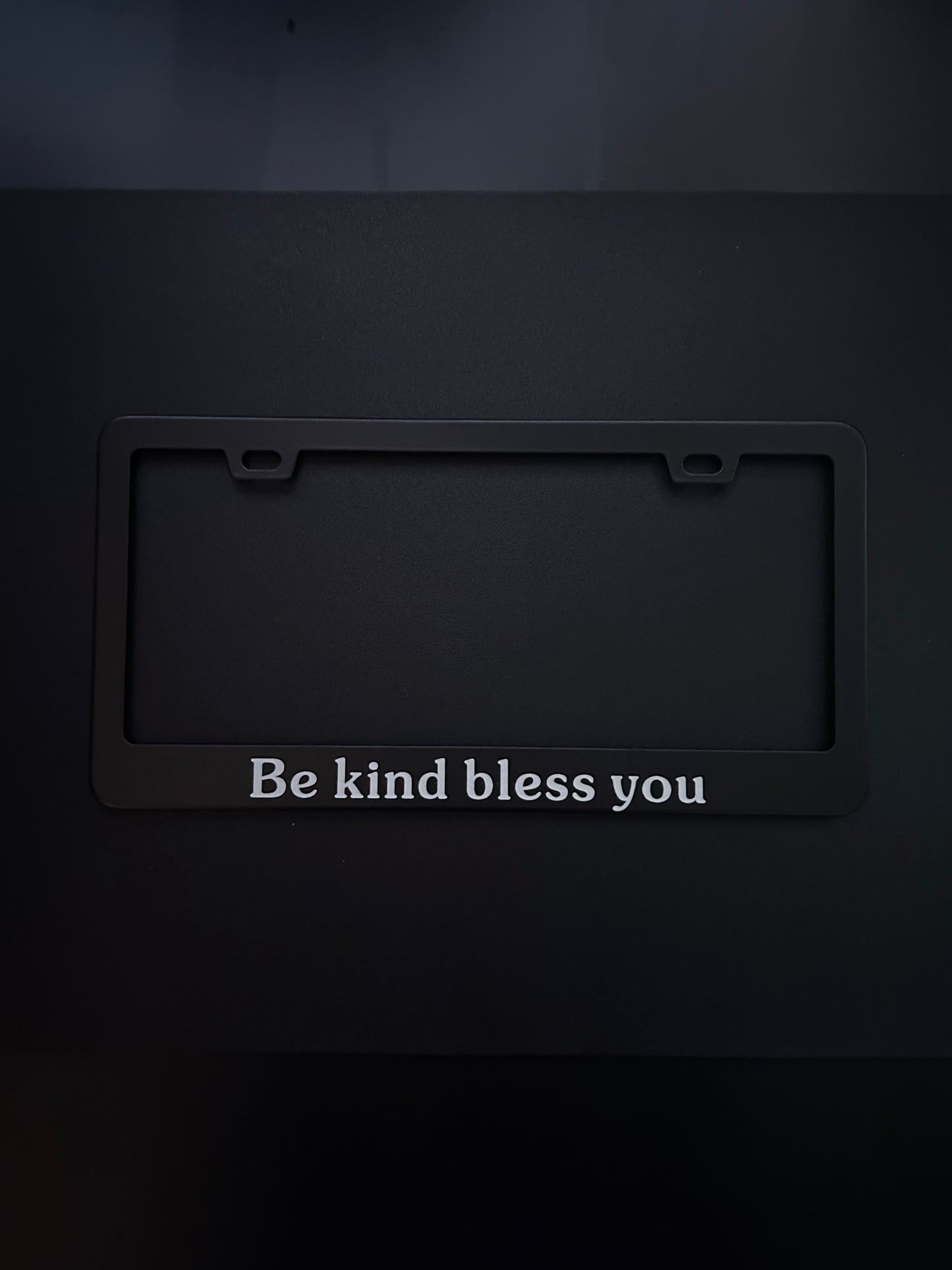 Be kind bless you Black Stainless Steel License Plate Frame