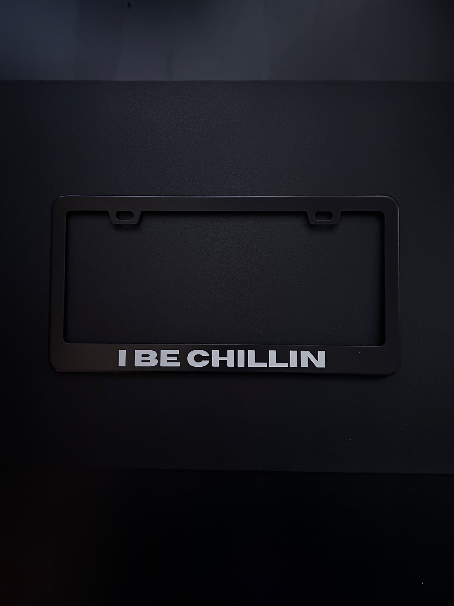 I Be Chillin Black Stainless Steel License Plate Frame
