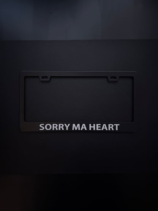 Sorry Ma Heart Black Stainless Steel License Plate Frame